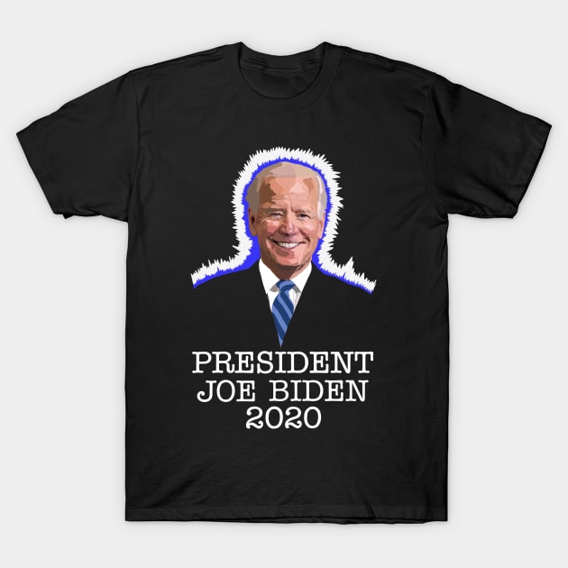 PRESIDENT JOE BIDEN 2020 T-Shirt by SignsOfResistance